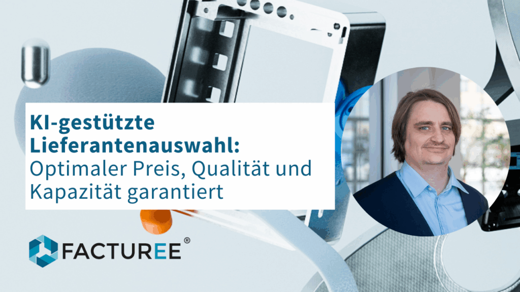 Ki gestützte Lieferantenauswahl: FACTUREE System f+r Ihre Beschaffung