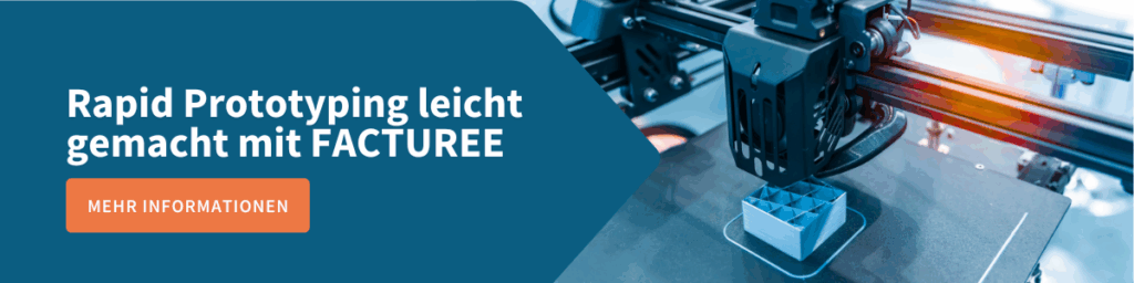 3D-Drucker bei der Herstellung eines Kunststoff-Prototyps – Rapid Prototyping Banner mit Text „Rapid Prototyping leicht gemacht mit FACTUREE“ und Button „Mehr Informationen“.